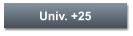 Univ. +25