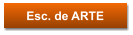 Esc. de ARTE